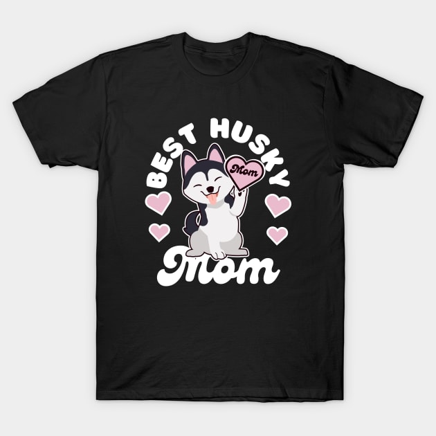 Best Husky Mom T-Shirt by FullOnNostalgia